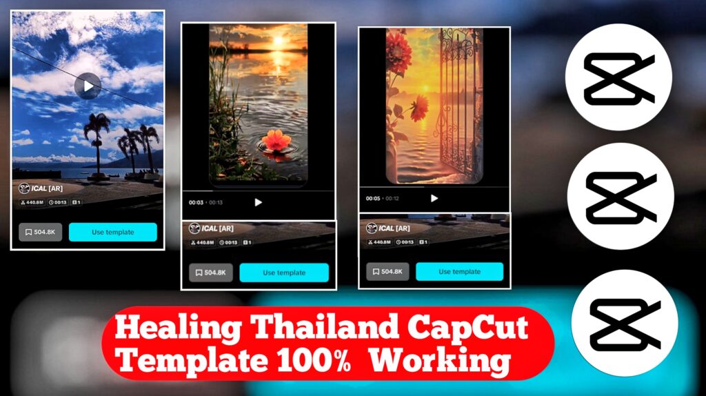 Healing Thailand CapCut Template 2024 New Trending