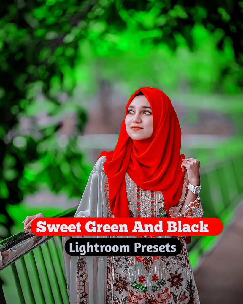 Sweet Green And Black Lightroom Preset Free 100% Working