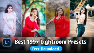 Download 199+ Lightroom presets For Image Editing